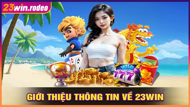 Giới thiệu thông tin về 23win